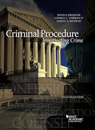 Criminal Procedure: Investigating Crime